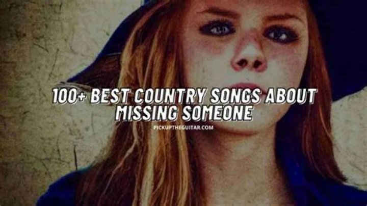 Country Songs About Missing Someone